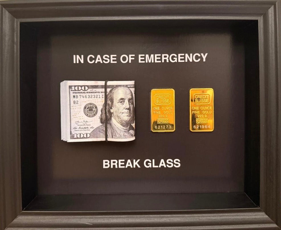 SASHIRY - In case of emergency, Break Glass for Gold & Dollars